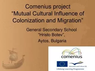 Comenius project “Mutual Cultural Influence of Colonization and Migration”