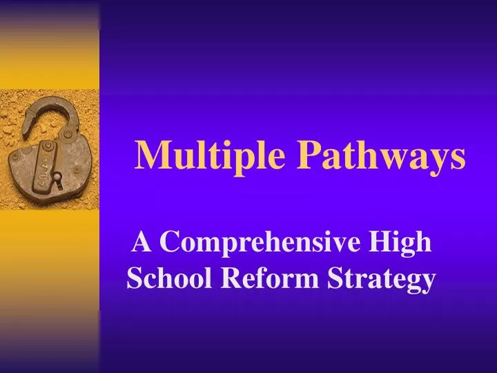 multiple pathways