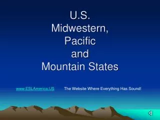 U.S. Midwestern, Pacific and Mountain States