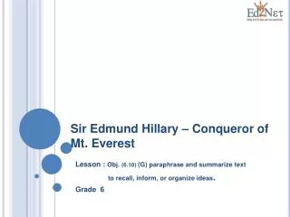 Sir Edmund Hillary – Conqueror of Mt. Everest