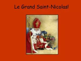 Le Grand Saint-Nicolas!