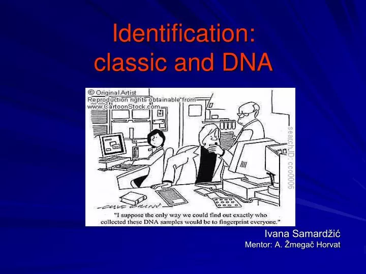 identification classic and dna