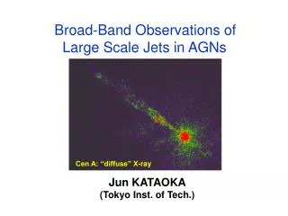 Broad-Band Observations of Large Scale Jets in AGNs