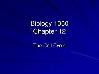 Biology 1060 Chapter 12