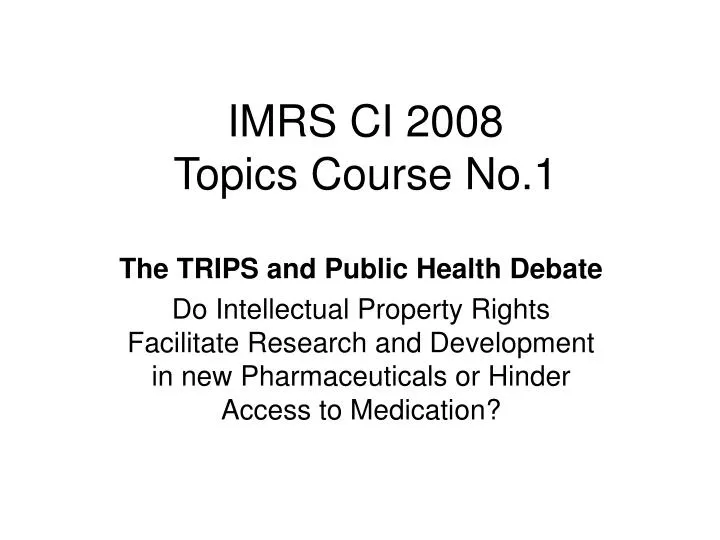 imrs ci 2008 topics course no 1