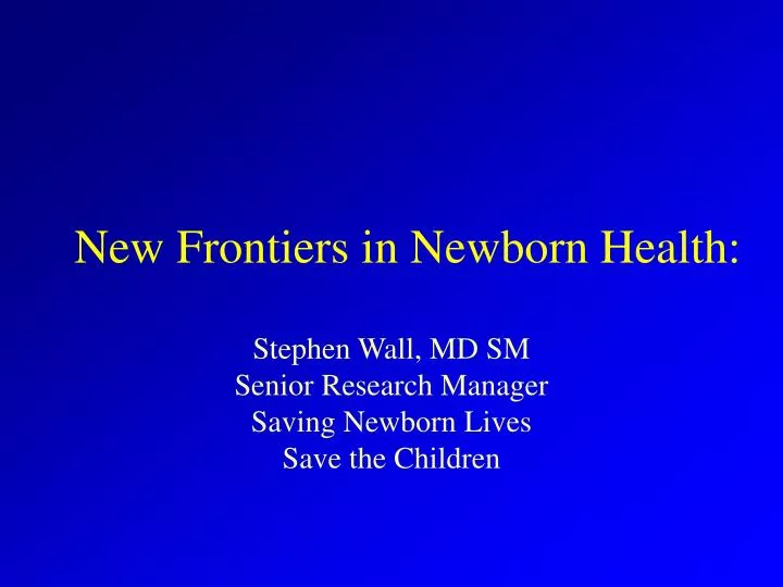 new frontiers in newborn health