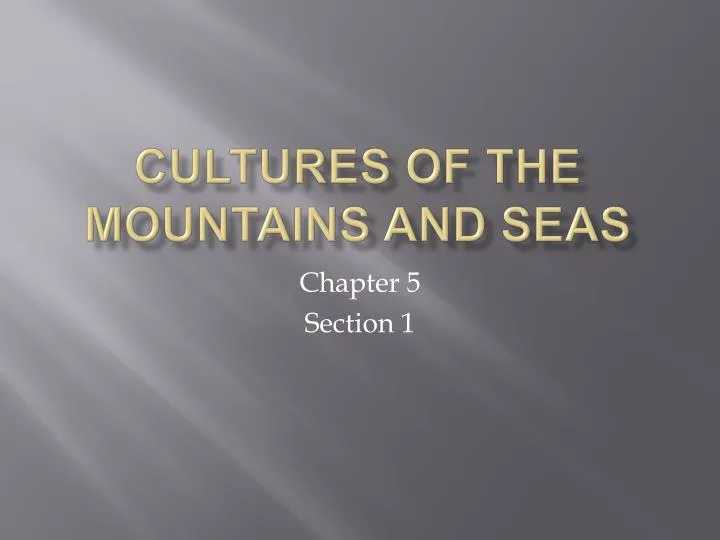 cultures of the mountains and seas