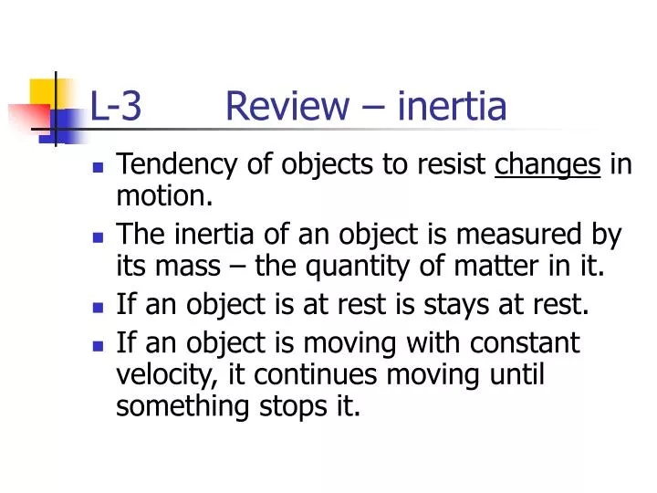 l 3 review inertia