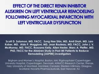 EFFECT OF THE DIRECT RENIN INHIBITOR ALISKIREN ON LEFT VENTRICULAR REMODELING FOLLOWING MYOCARDIAL INFARCTION WITH LEFT