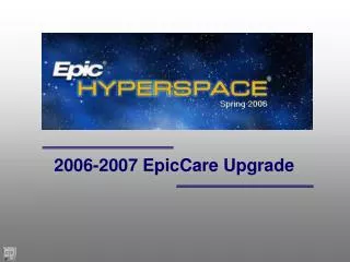 2006-2007 EpicCare Upgrade