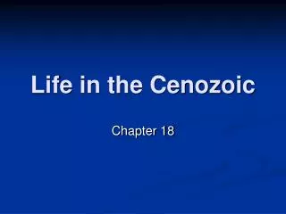 Life in the Cenozoic