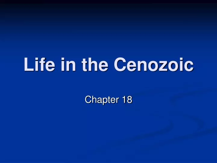 life in the cenozoic