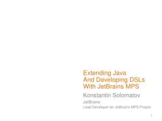 Extending Java And Developing DSLs With JetBrains MPS
