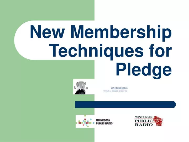 new membership techniques for pledge
