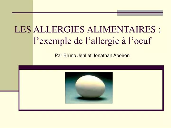 les allergies alimentaires l exemple de l allergie l oeuf