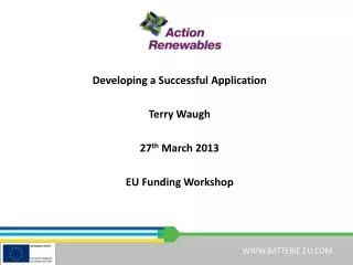 Developing a Successful Application Terry Waugh 27 th March 2013 EU Funding Workshop