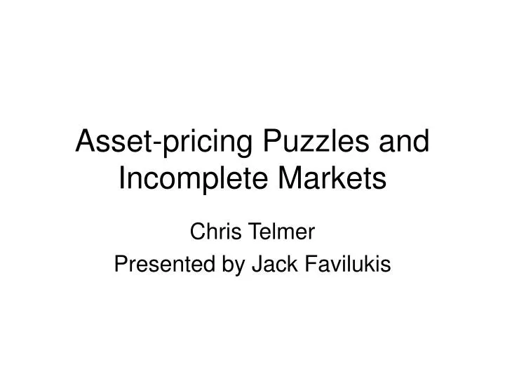 asset pricing puzzles and incomplete markets