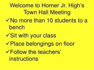 Welcome to Horner Jr. High’s Town Hall Meeting