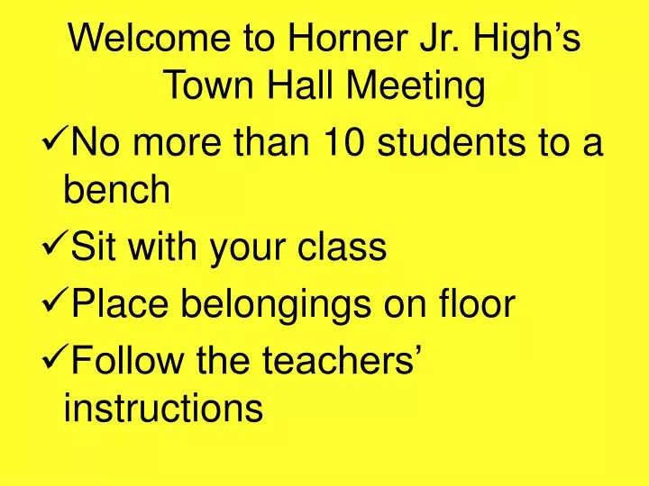 welcome to horner jr high s town hall meeting