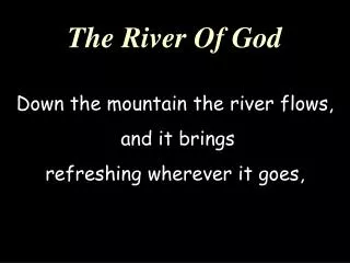 The River Of God