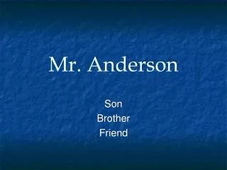 Mr. Anderson