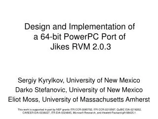 Design and Implementation of a 64-bit PowerPC Port of Jikes RVM 2.0.3