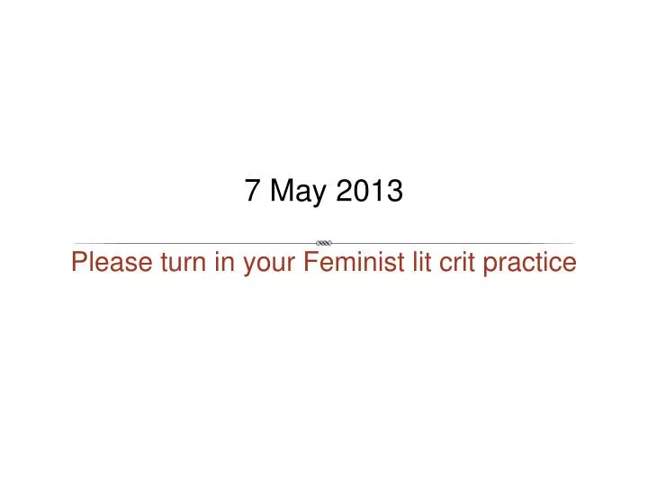 please turn in your feminist lit crit practice