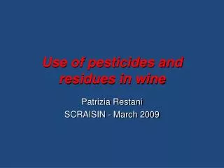Use of pesticides and residues in wine