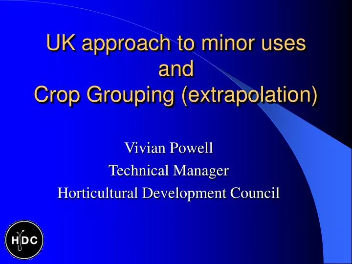 uk approach to minor uses and crop grouping extrapolation