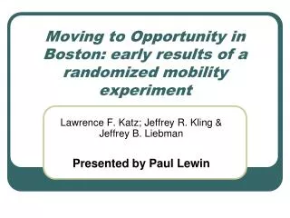 Moving to Opportunity in Boston: early results of a randomized mobility experiment