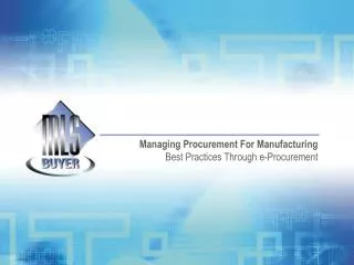 Managing Procurement For Manufacturing Best Practices Through e-Procurement