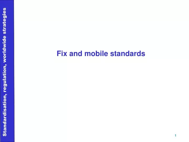 fix and mobile standards