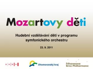 Hudebn í vzdělávání dětí v programu symfonického orchestru 23. 9. 2011