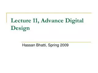 Lecture 11, Advance Digital Design