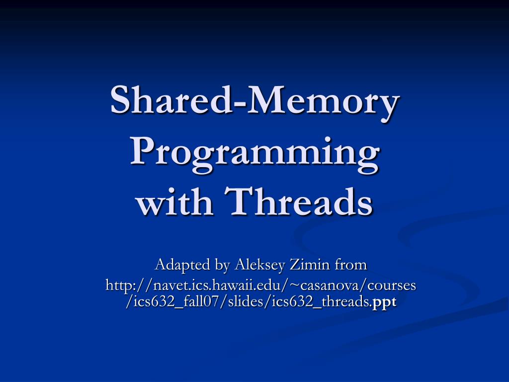 PPT - Shared-Memory Programming with Threads PowerPoint Presentation ...