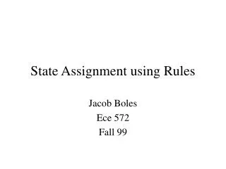 State Assignment using Rules