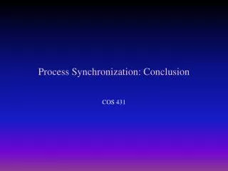 Process Synchronization: Conclusion