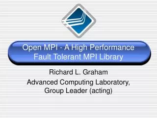 Open MPI - A High Performance Fault Tolerant MPI Library