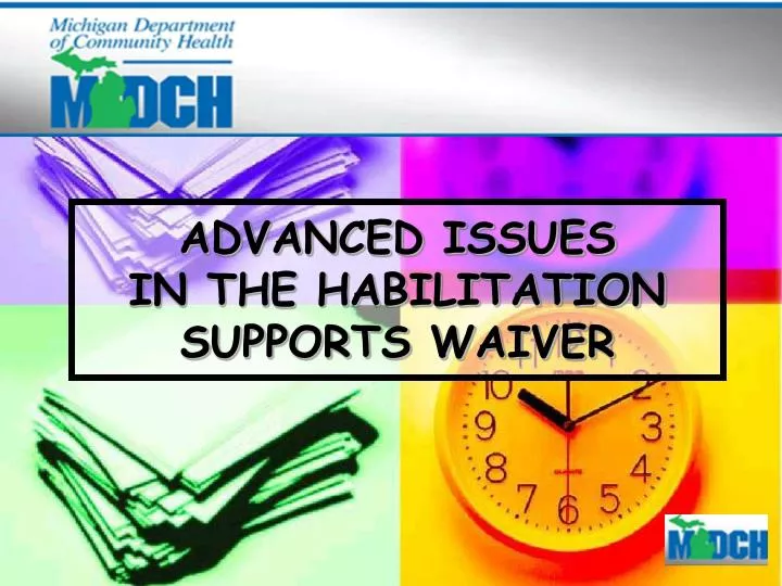 advanced issues in the habilitation supports waiver