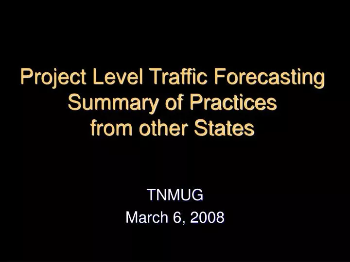 project level traffic forecasting summary of practices from other states