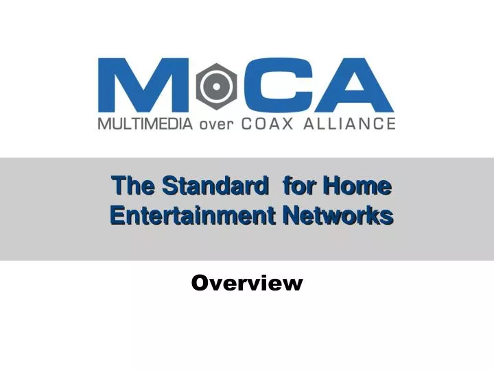 the standard for home entertainment networks