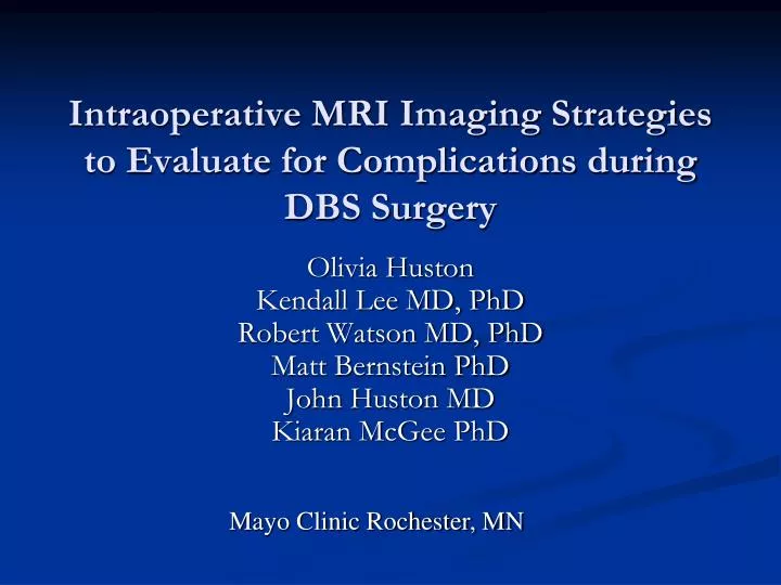 intraoperative mri imaging strategies to evaluate for complications during dbs surgery