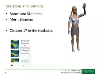 Skeletons and Skinning