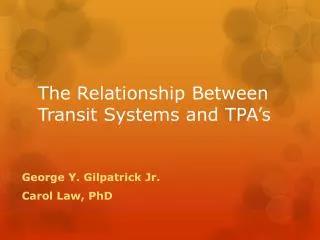 The Relationship Between Transit Systems and TPA’s