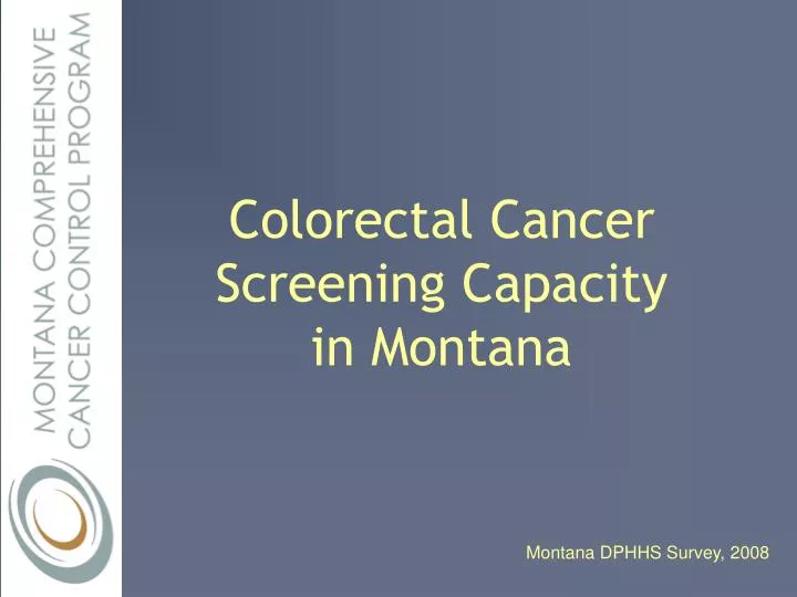 colorectal cancer screening capacity in montana