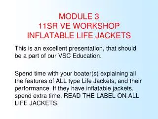 MODULE 3 11SR VE WORKSHOP INFLATABLE LIFE JACKETS