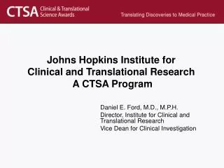 Johns Hopkins Institute for Clinical and Translational Research A CTSA Program
