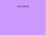 very much - slide 1