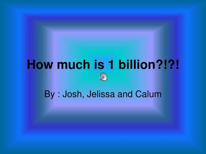 how much is 1 billion