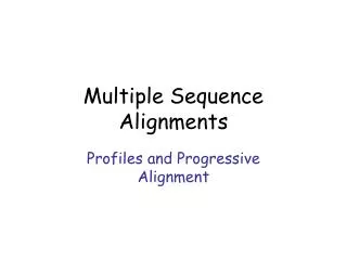 Multiple Sequence Alignments